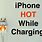 Why Does My iPhone Get Hot