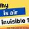 Why Is Air Invisible