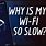 Why Is Wi-Fi so Slow