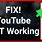 Why YouTube Not Working
