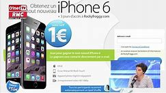 L’arnaque de l’iPhone 6 à 1 euro │ DQJMM (1/3)