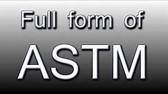Full form of ASTM