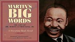 Martin's Big Words: The Life of Dr. Martin Luther King, Jr. | READ ALOUD