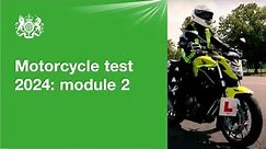 Motorcycle test 2024 - module 2: official DVSA guide