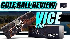 Vice Pro Plus - Better Than Prov1? - Golf Ball Review