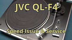 JVC QL-F4: Speed Issues & General Service