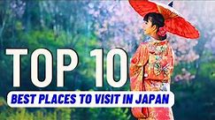 TOP 10 Best Places To Visit in Japan (2024) | Travel Guide