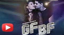 GF BF VIDEO SONG | Sooraj Pancholi, Jacqueline Fernandez ft. Gurinder Seagal