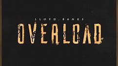 Lloyd Banks - New joint! "Overload" available now! On I...