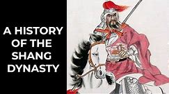 The History of the Shang Dynasty