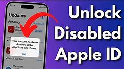 How To Unlock Disable Apple ID | Fix Your Account Has Been Disabled in The App Store & iTunes