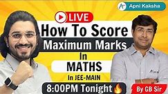 How To Score Maximum Marks In Maths By GB Sir