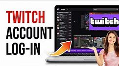 Twitch Login | Twitch.com Account Login Guide | Twitch Desktop Sign In 2023