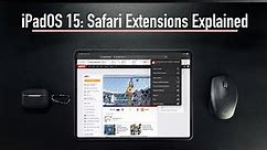 NEW Safari Extensions : How Do They Work? | iPadOS 15