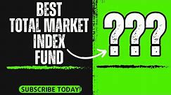 "The Top Total Market Index Fund Revealed!"(FZROX)