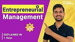 Entrepreneurial Management | Entrepreneur vs Manager | Types of Entrepreneurship | Great Learning