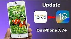How to Update iOS 15.7.5 to iOS 16🔥🔥 || Install iOS 16 on iPhone 7 & 7 Plus