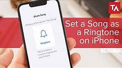 How to set a song as your ringtone on iPhone