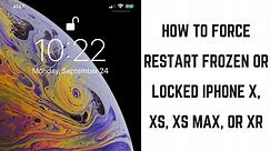 How to Force Restart a Frozen iPhone X, iPhone XS, iPhone XS Max, or iPhone XR