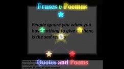 People ignore you when you... [Quotes and Poems]