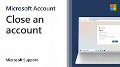 How to close your Microsoft account | Microsoft