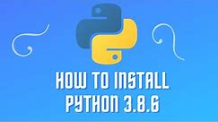 How to Download & Install Python 3.8.6 on Windows 10/8/7