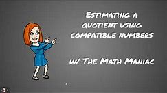 Estimating Quotients Using Compatible Numbers