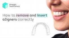 Aligner life tips - Inserting and removing aligners safely