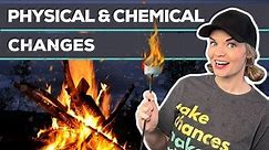 Physical & Chemical Changes | Examples & Indicators