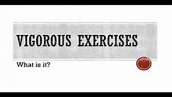Moderate vs Vigorous Exercises