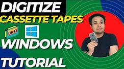 How To Digitize Audio Cassette Tapes on Windows | 2022 PC Tutorial