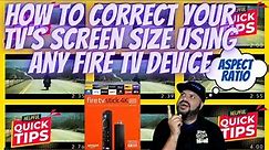 HOW TO CORRECT YOUR TV'S SCREEN SIZE USING ANY FIRE TV DEVICE (ASPECT RATIO) 2022