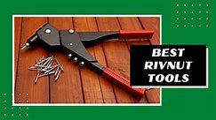 13 Best Rivnut Tools – Top Nutsert Tool Reviews 2023 | The Tooly