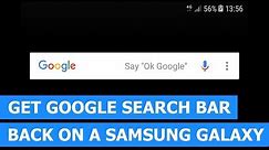 How to get the Google search bar back on a Samsung phone (step by step)