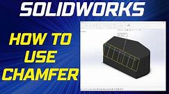 How to use Solidworks Chamfer Feature - SolidWorks Beginner's Tutorial