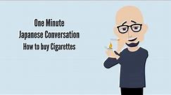 One Minute Japanese #57 - How to buy Cigarettes