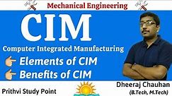 Computer integrated manufacturing system || CIM || Introduction to CIM, Elements of CIM, Advantages.