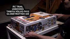 RC TRAIL UNBOXING TAMIYA VOLVO FH12 GLOBETROTTER 420 KIT