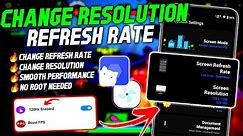 How To Change Android Screen Resolution + Screen Refresh Rate | Stable Fps & Performance | No Root