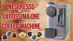 Nespresso Lattissima One Coffee Machine Review
