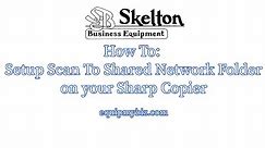 How To Setup Scan To Shared Network Folder on Sharp MFP Copier/Printer/Scanner via SMB Windows XP