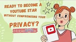 How to Make An Anonymous YouTube Channel: Private and Secure