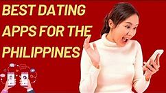 Top 10 Reasons to Use Dating Sites in the Philippines - My Dating Site Recommendations!