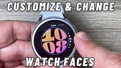 How to Change & Customize Watch Faces on Samsung Galaxy Watch 6