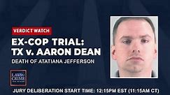 VERDICT REACHED: TX v. Aaron Dean Trial - Death of Atatiana Jefferson - Day 7