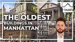 What Are the Oldest Buildings in Manhattan NYC?