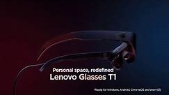 Lenovo Glasses T1 (2022) – Define the next generation of personal wearable display