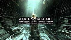Dark Ambient Playlist - Atrium Carceri