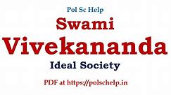 Socio-political Thoughts of Vivekananda: His conception of Ideal Society