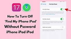 IOS 17 ! Turn Off Find My iPhone Without Password ! Sign-out Find My From iPhone iF Forgot Password